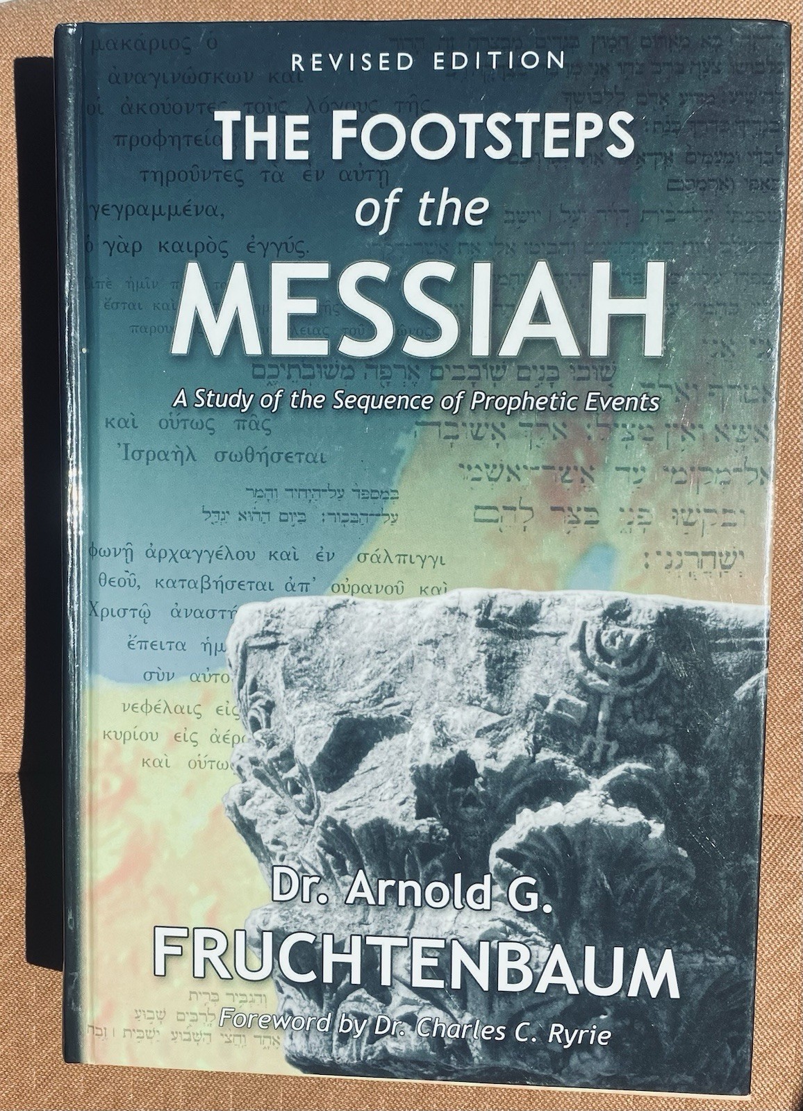 Footsteps of the Messiah A Study Of The Sequence Of Prophetic Events.