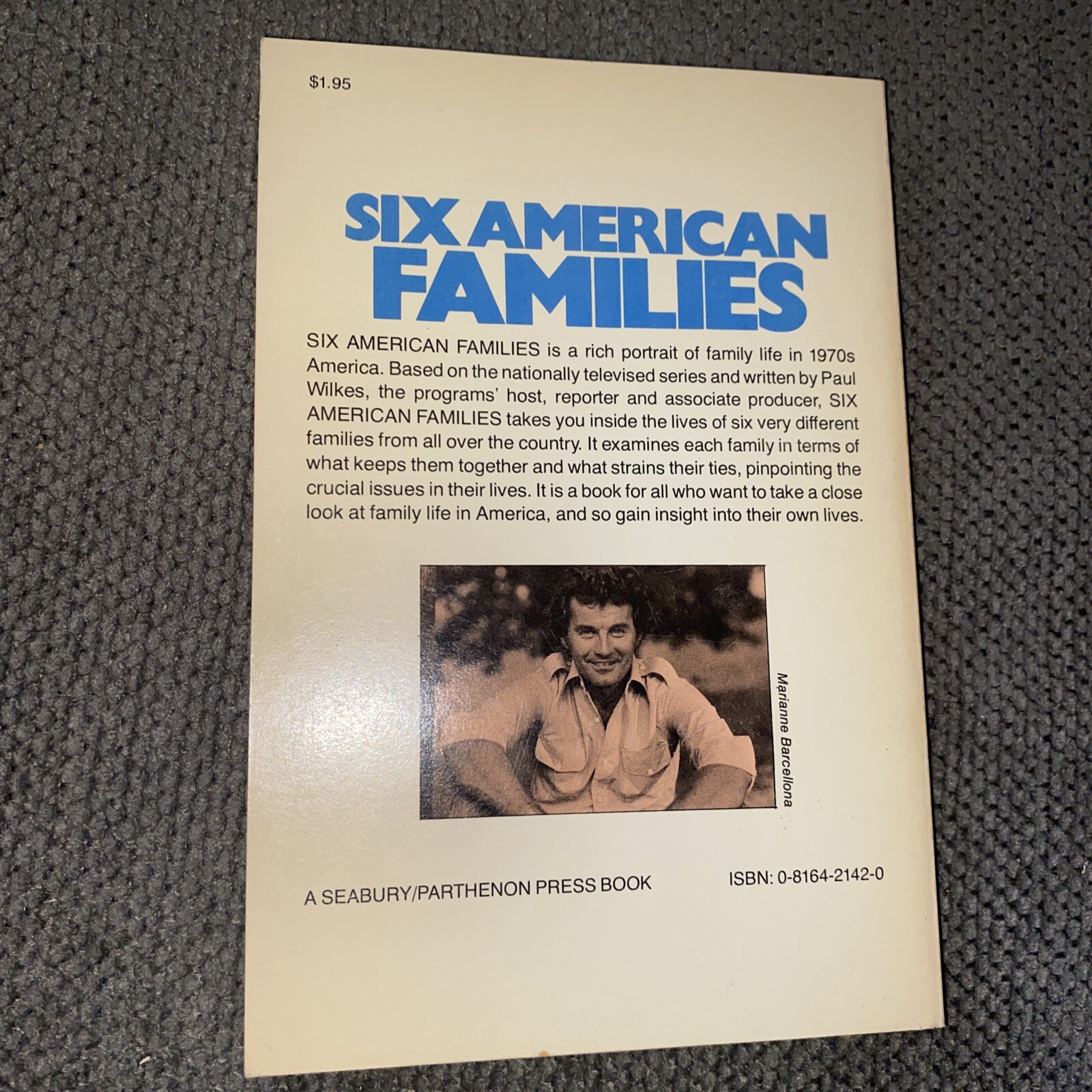 SIX AMERICAN FAMILIES By Paul Wilkes