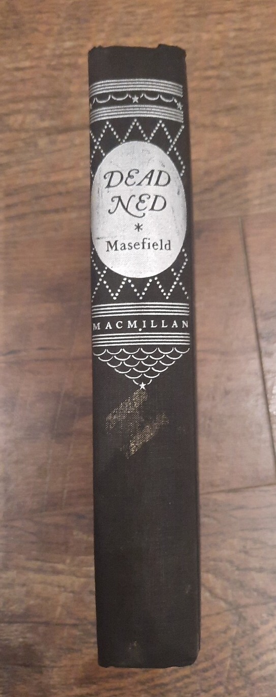 1938 Hardcover Book Dead Ned by John Masefield The Macmillan Company