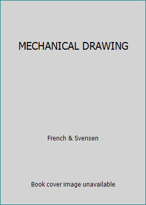 MECHANICAL DRAWING by French & Svensen