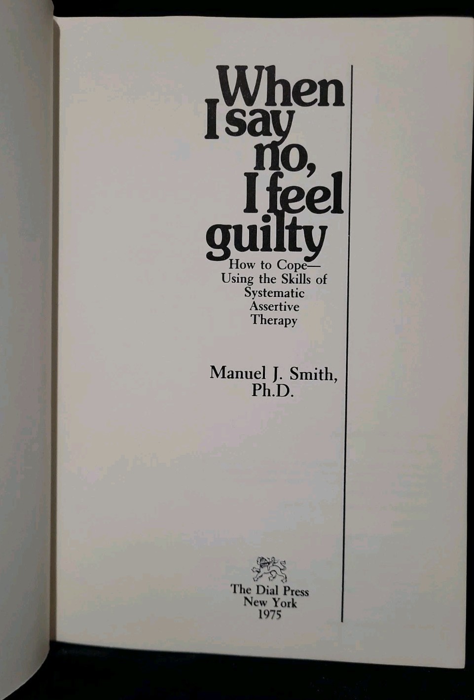 When I Say No I Feel Guilty. By Manuel J. Smith 1975 HCDJ. 1st Printing