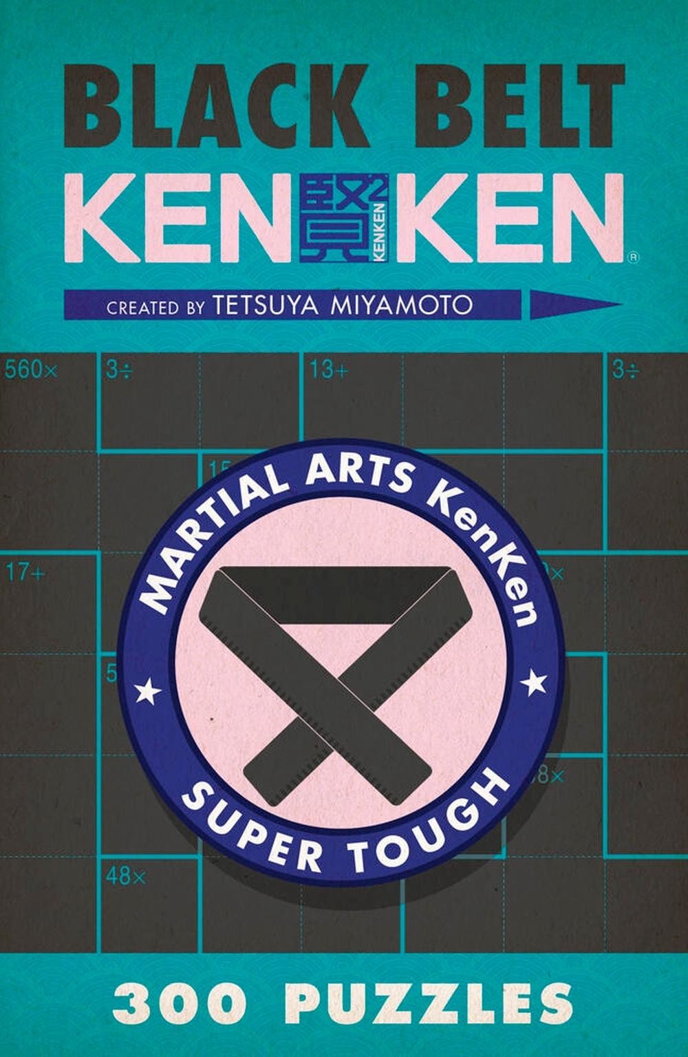 Black Belt KenKen by Tetsuya Miyamoto (English) Paperback Book