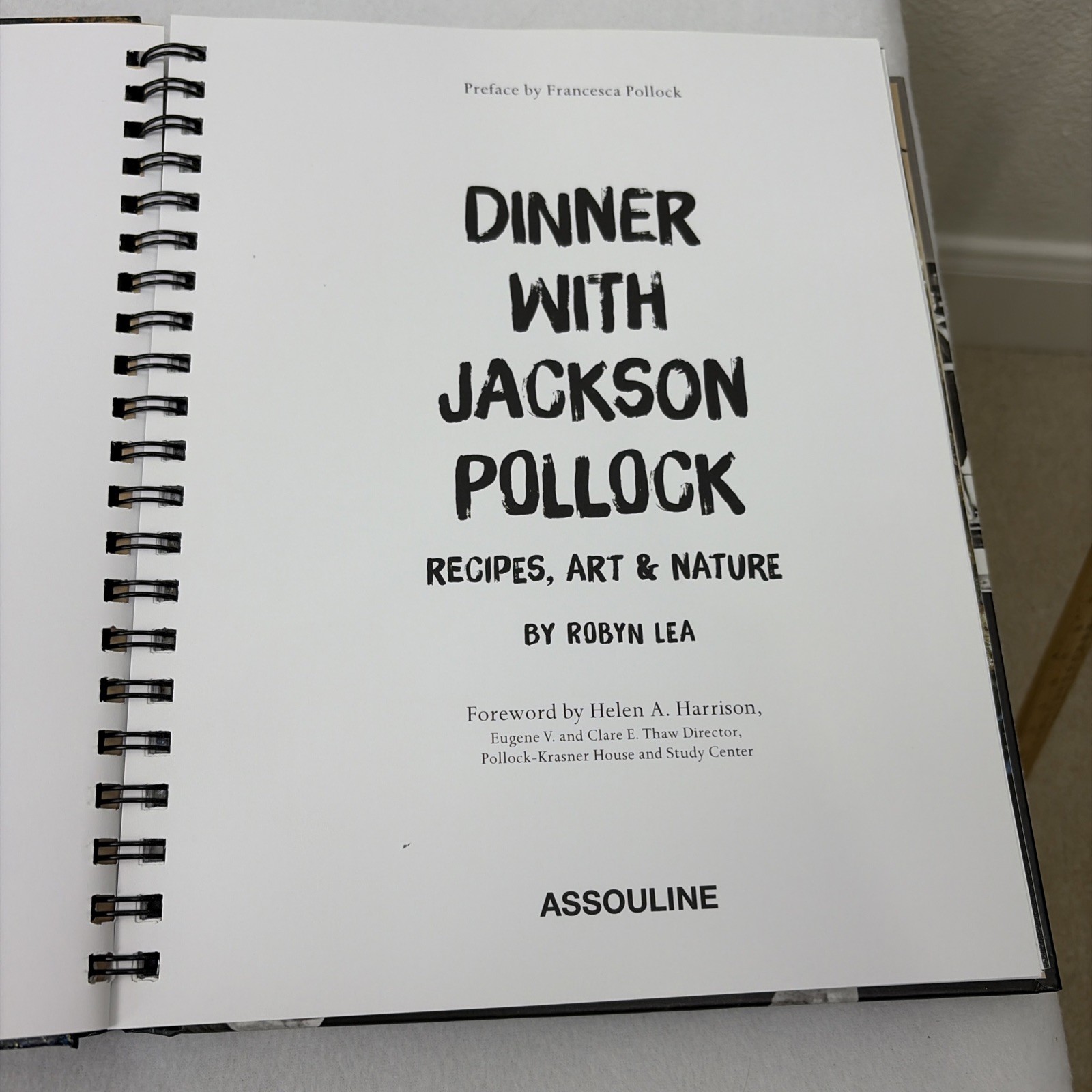 Dinner With Jackson Pollock: Recipes, Art & Nature by Lea, Robyn (2015) Spiral