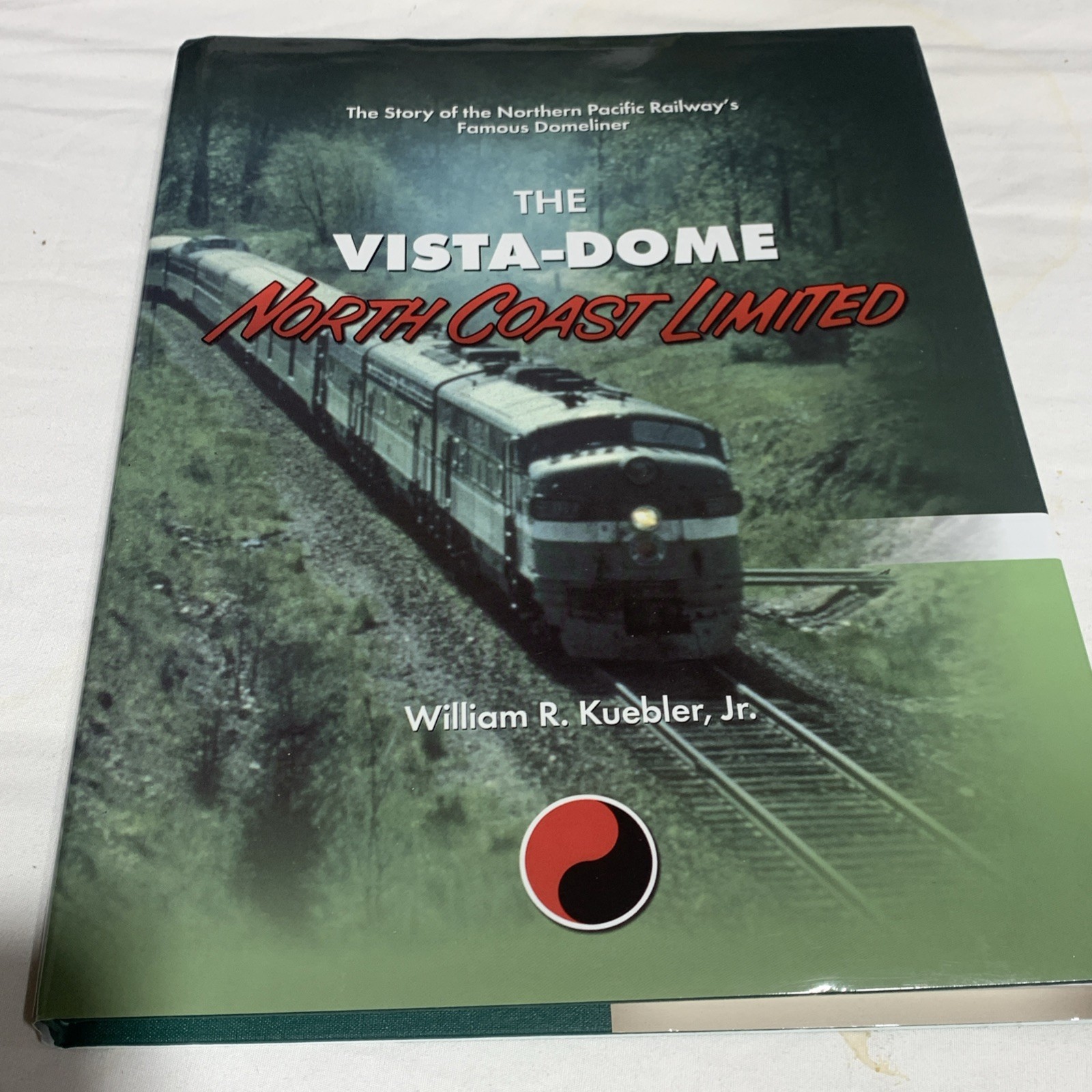 The Vista-Dome North Coast Limited NPR’s Domeliner Kuebler Trains RW RR History