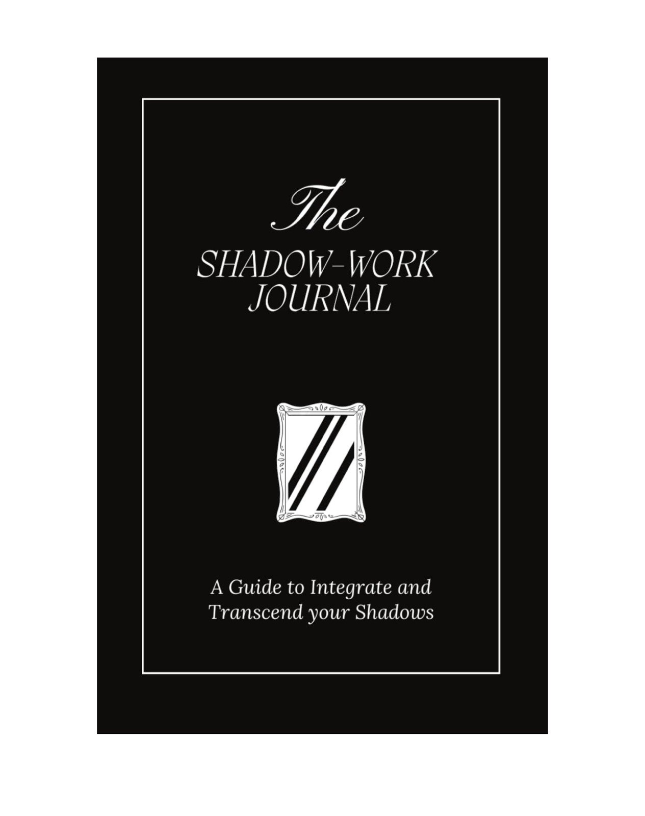 3 Pk – The Shadow Work Journal A Guide to Integrate and Transcend your Shadows