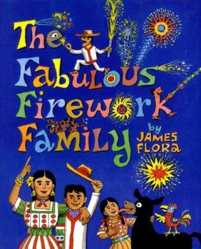 Fabulous Firework Family, The – Hardcover By Flora, James – VERY GOOD