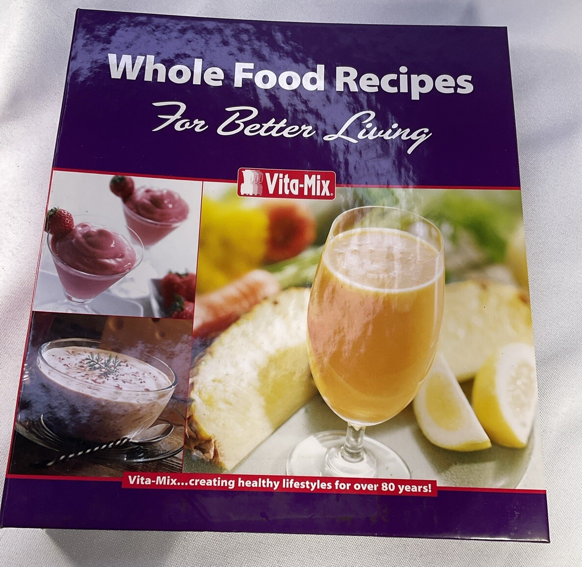Vita Mix Whole Food Recipes – For Better Living Binder Book Complete 2006