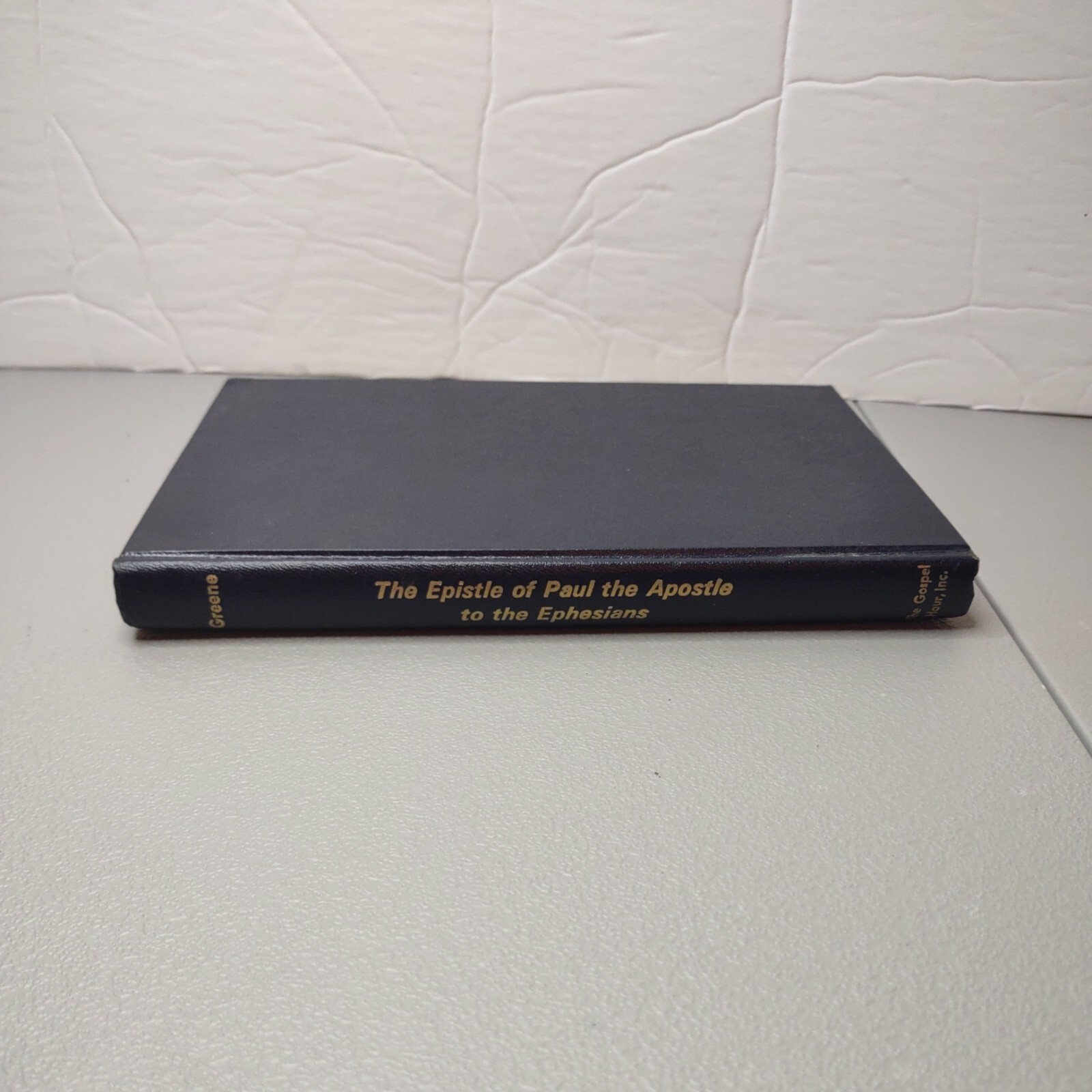 The Epistle of Paul the Apostle to the Ephesians by Oliver B Greene Vintage Book