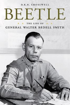 American Warriors Ser.: Beetle : The Life of General Walter Bedell Smith by…