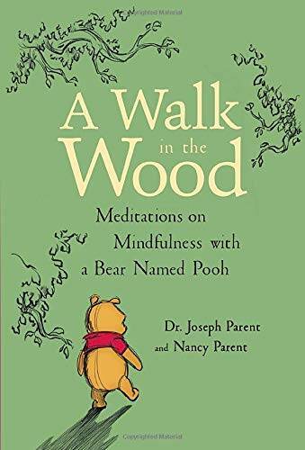 A Walk in the Wood: Meditations on Mindfulness with a Bea – VERY GOOD
