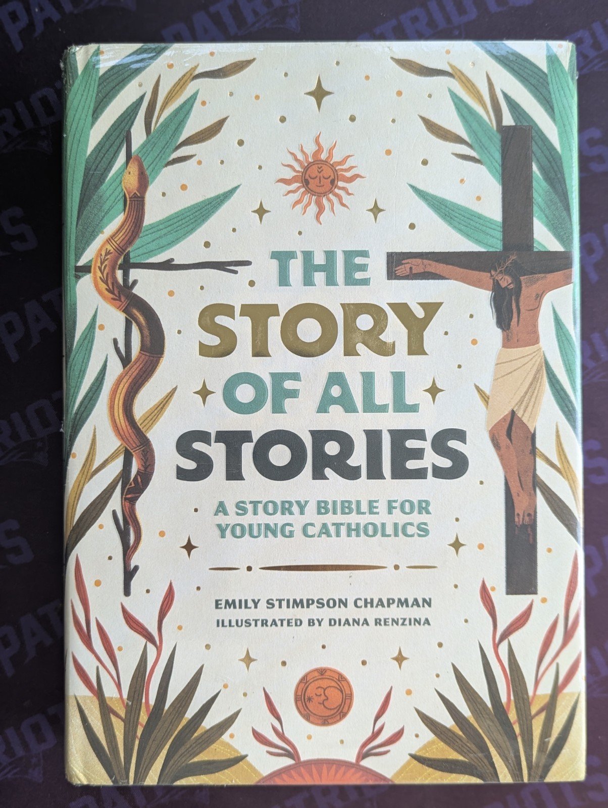 The Story of All Stories: A Story Bible for Young Catholics by Stimpson Chapman