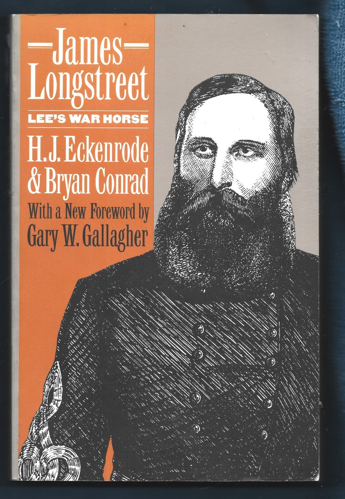 James Longstreet-Lee’s War Horse Paperback-Eckenrode, Conrad-399 pages