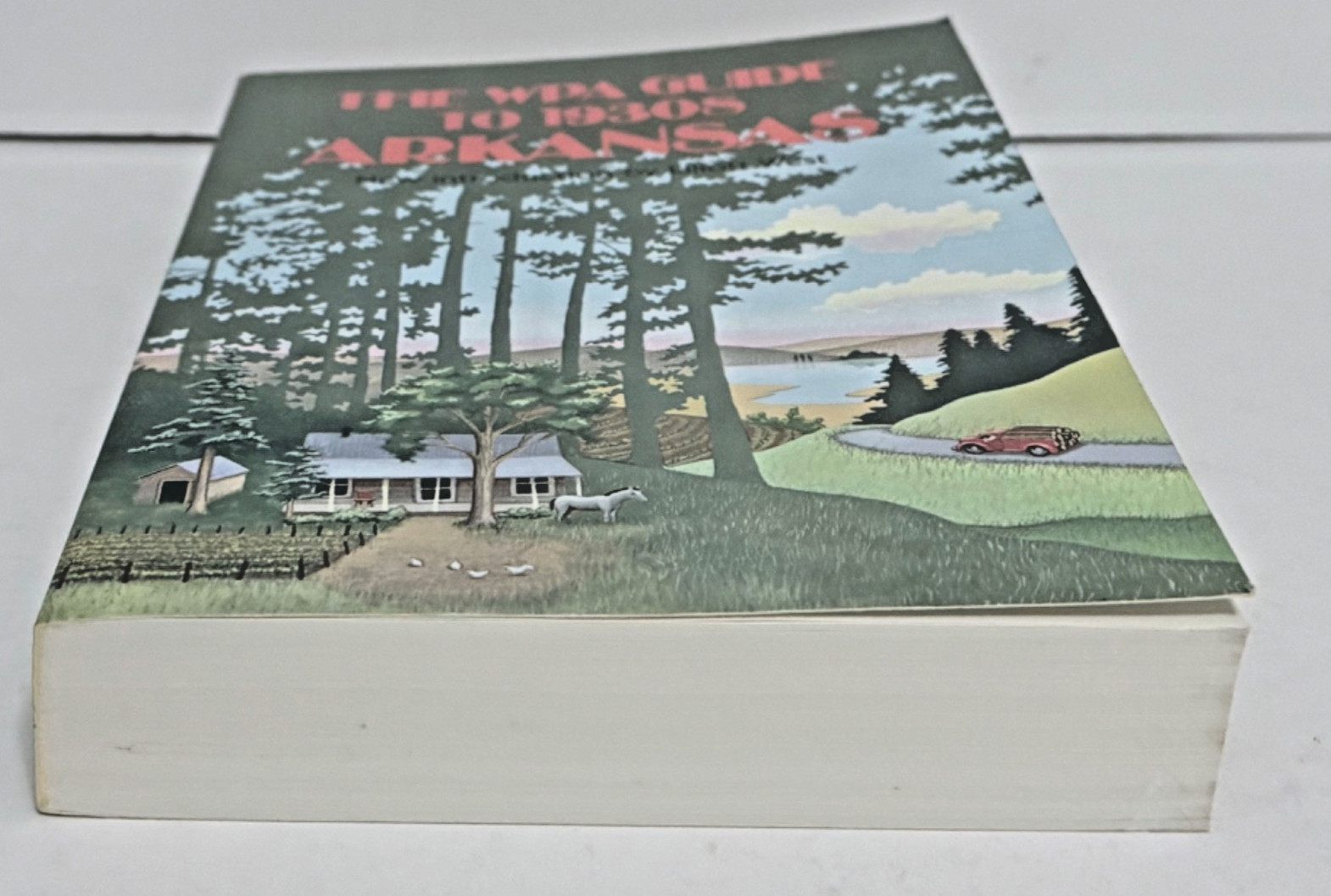 The WPA Guide to 1930s Arkansas by Workers of the Writers‘ Program 1987 PB
