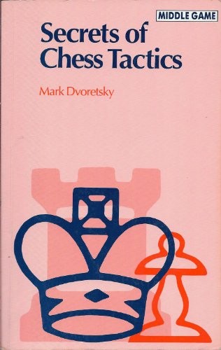 Secrets of Chess Tactics (Batsford Chess Library Middle Game)