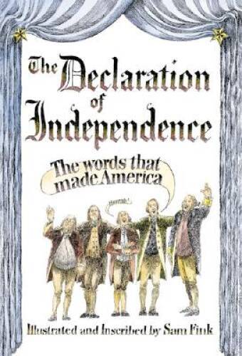 The Declaration Of Independence – Hardcover By Sam Fink – GOOD