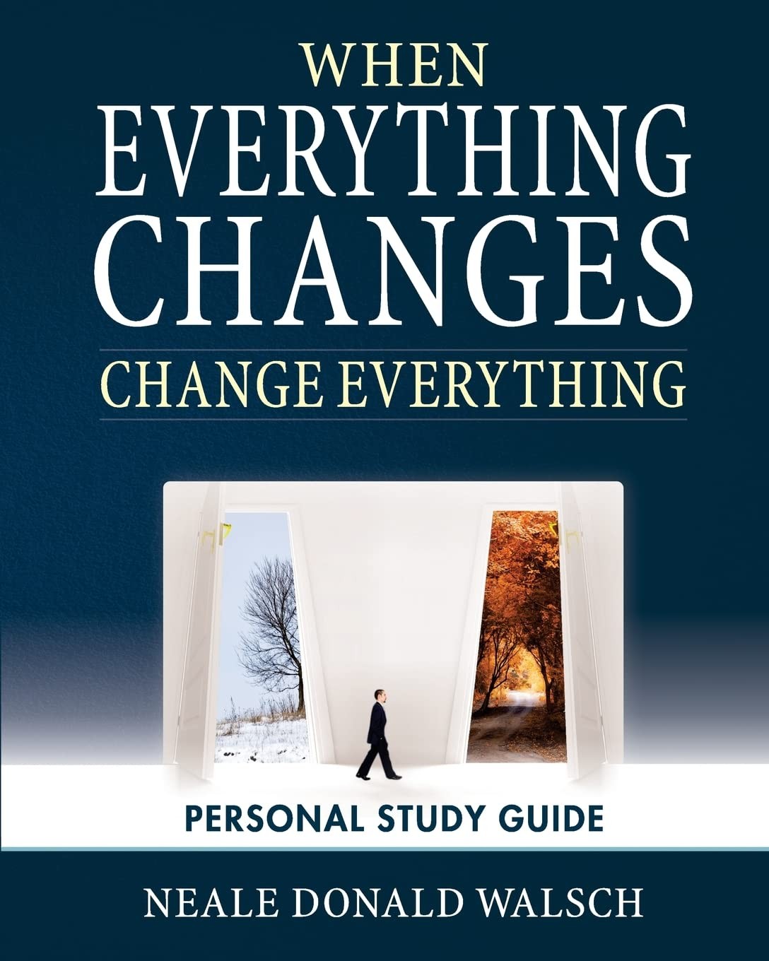 When Everything Changes, Change Everything: Workbook and Study Guide – paper…