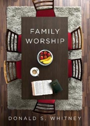 Donald S. Whitney Family Worship (Paperback) (UK IMPORT)