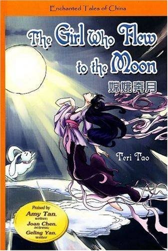 The Girl Who Flew to the Moon (Enchanted Tales of China, Orange Level) (Engl…