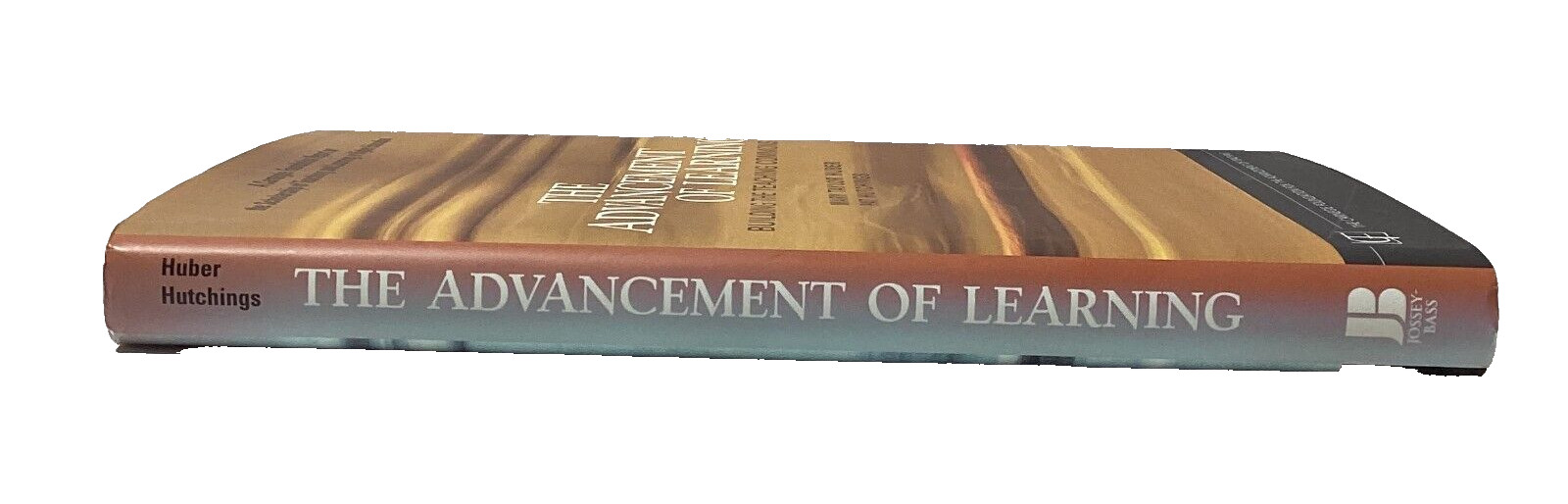 The Advancement Of Learning by Mary Taylor Huber, Hardcover 2005