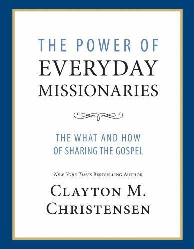 The Power of Everyday Missionaries: The What and How of Sharing the Gospel, USED