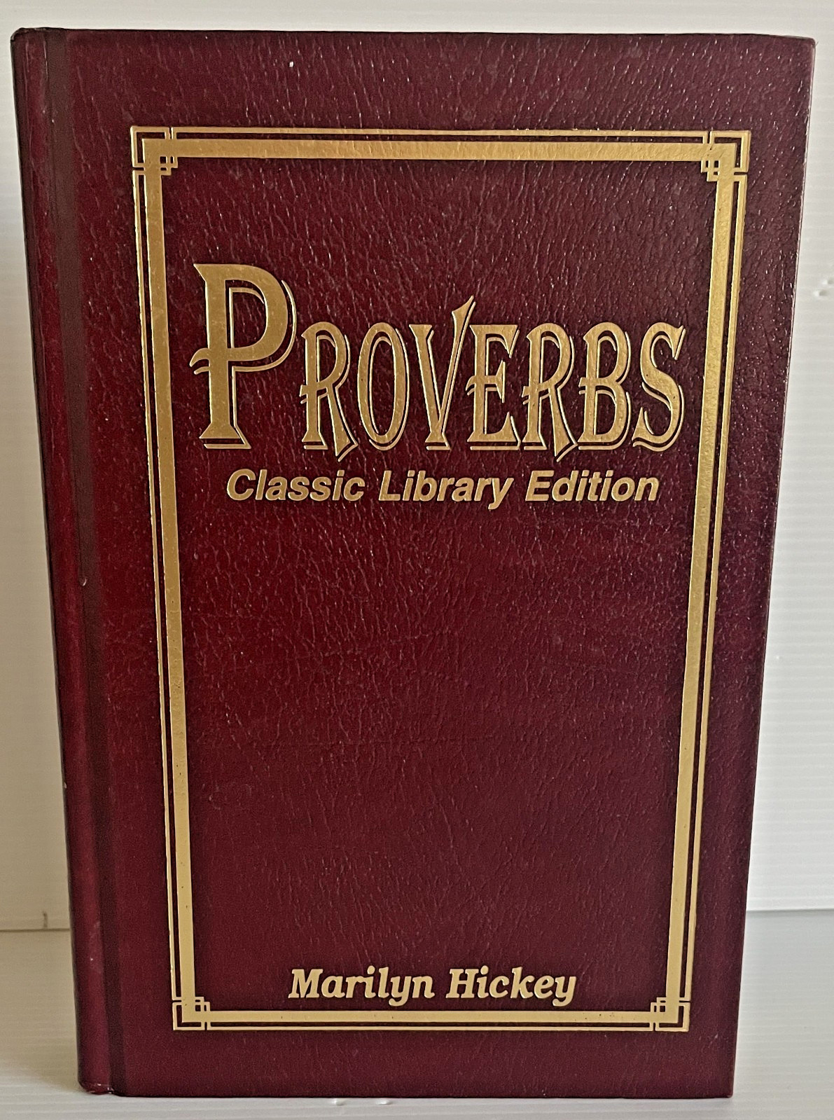 Proverbs Classic Library Edition by Marilyn Hickey Hardcover 390 Pages 1996