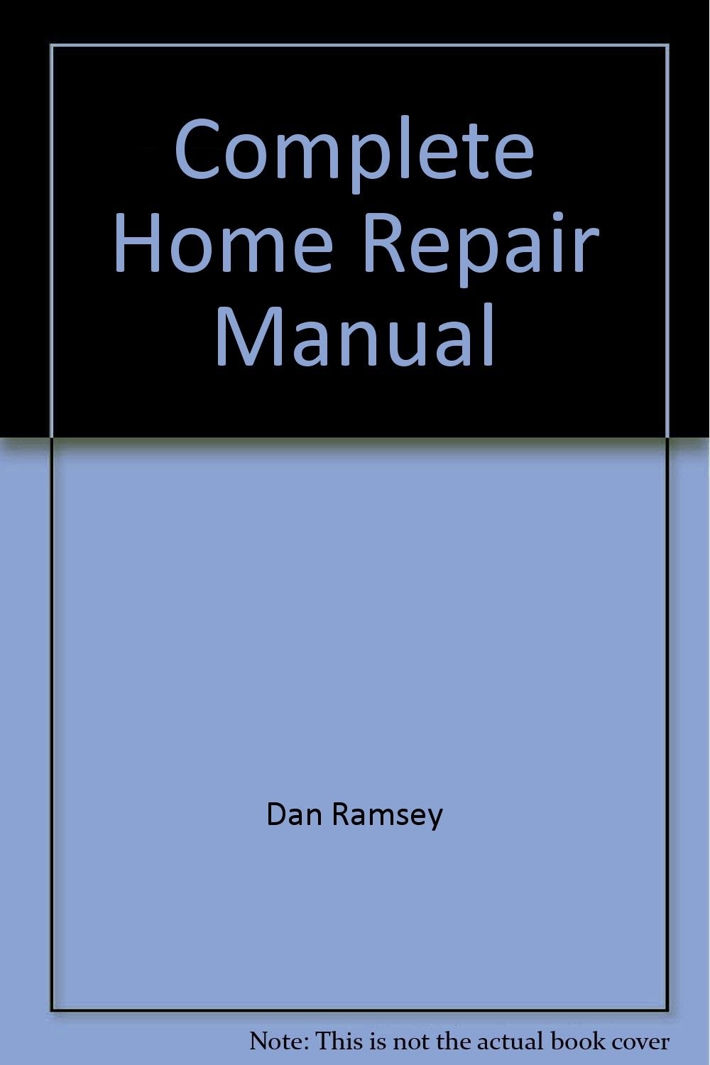 Complete Home Repair Manual