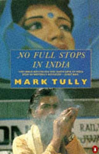 No Full Stops in India by Mark Tully: Used