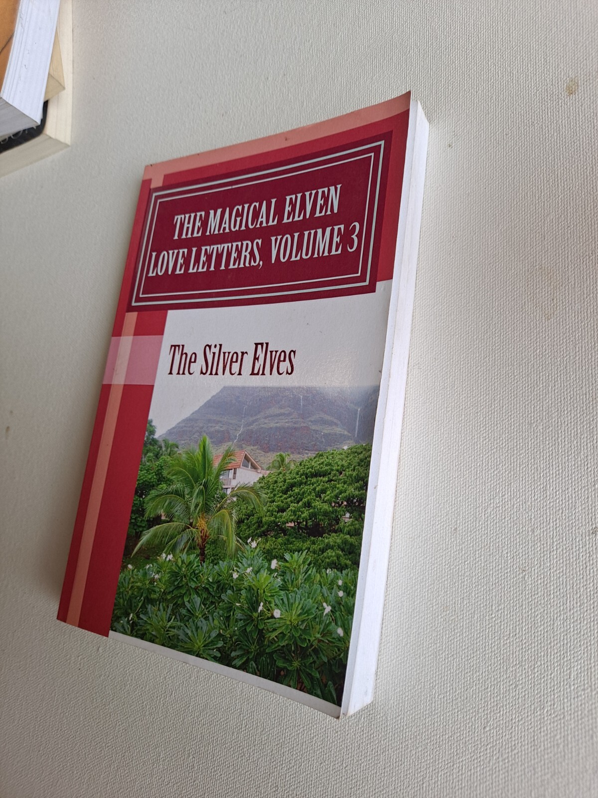 The Magical Elven Love Letters, volume 3 by The Silver Elves (paperback)