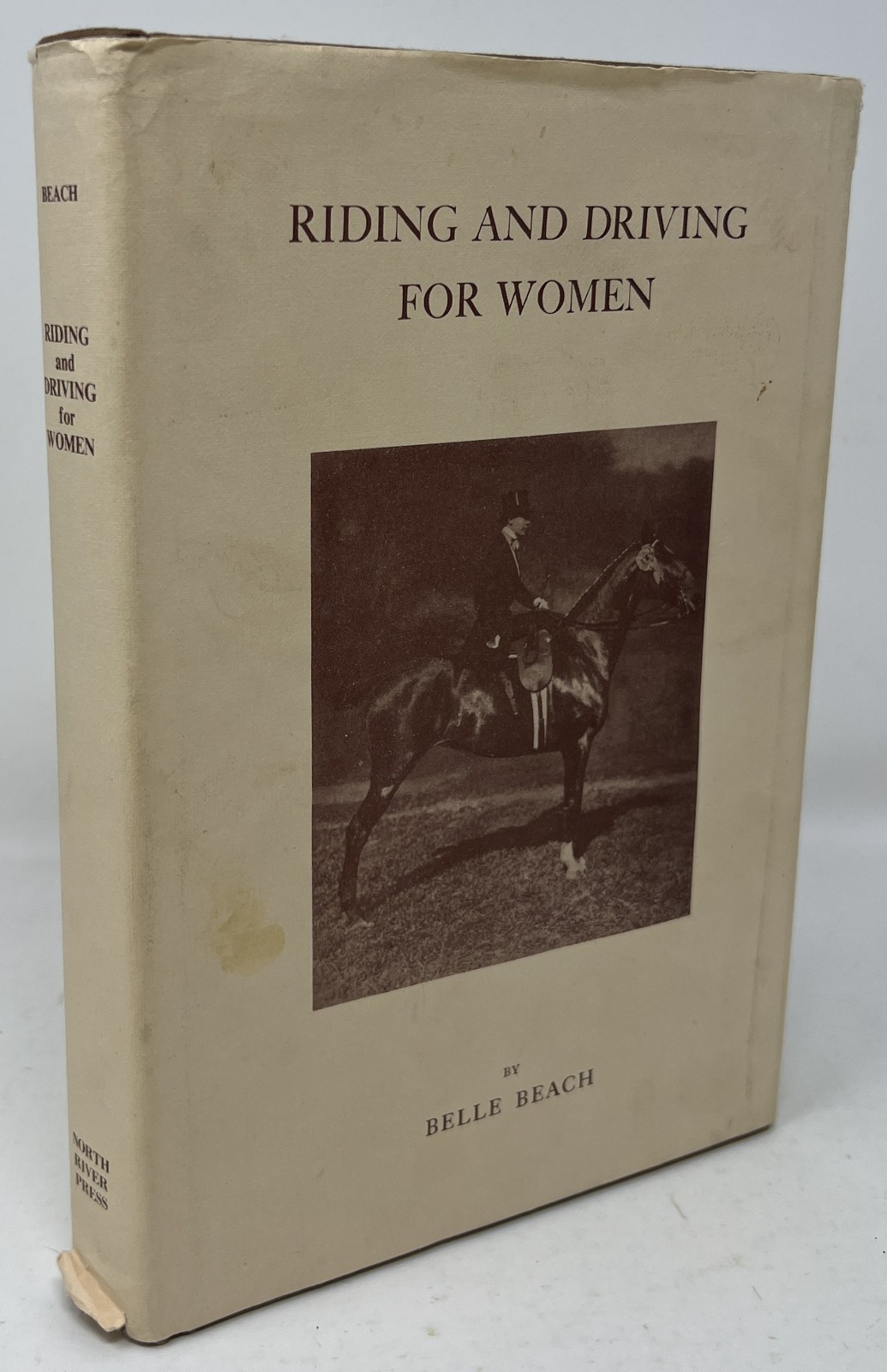 EQUESTRIAN: Riding & Driving for Women by Belle Beach – 1978 Reprint Ed. HC/DJ