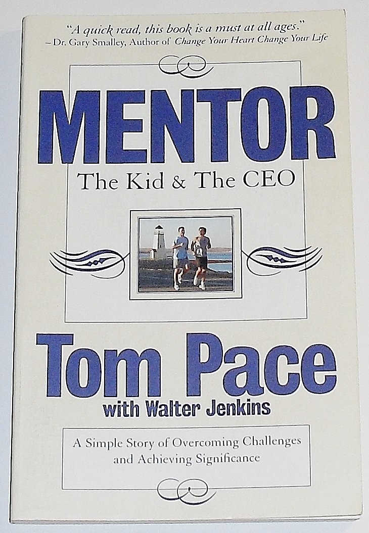 Mentor: The Kid & the Ceo, A Simple Story of Overcoming Challenges and Achie…