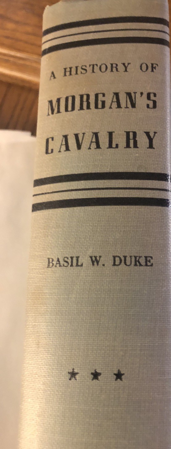 A HISTORY OF MORGAN’S CAVALRY (INDIANA UNIVERSITY CIVIL By Basil W. Duke HC