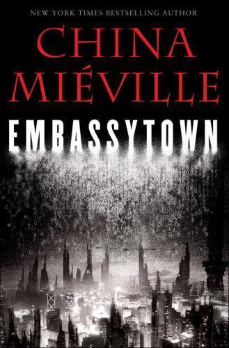Embassytown by China Miéville (2011, Hardcover)