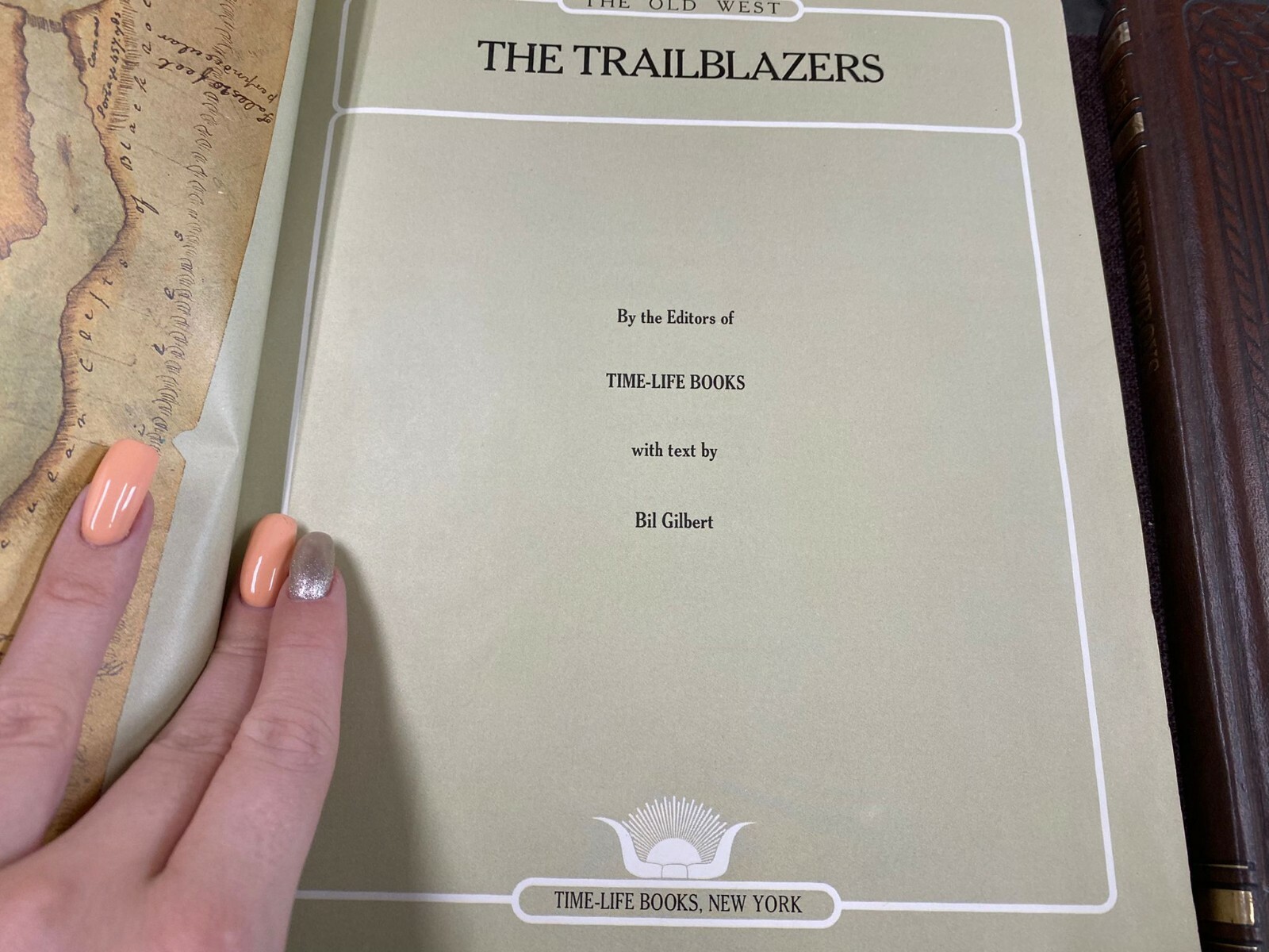Time Life Book series Bil Gilbert – The Old West/ The Trailblazers/The Cowboys