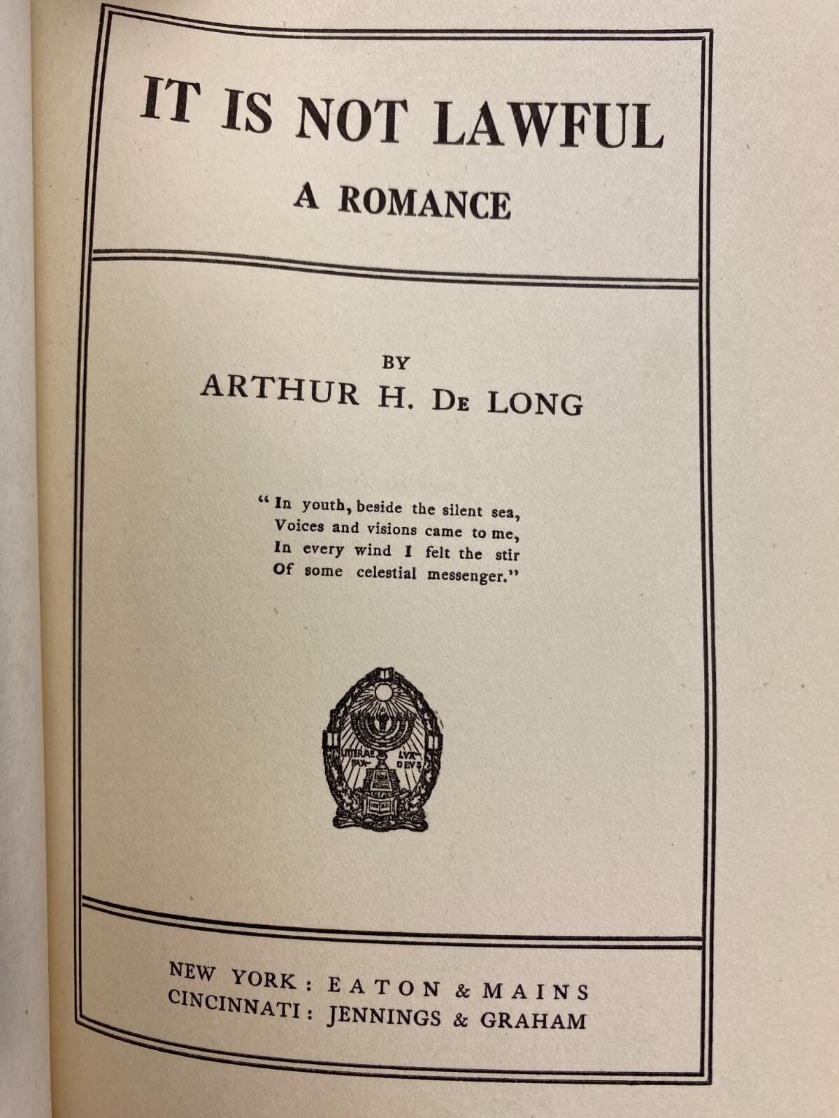 It Is Not Lawful: A Romance by Arthur H. DeLong Hardcover Book 1913 Vintage