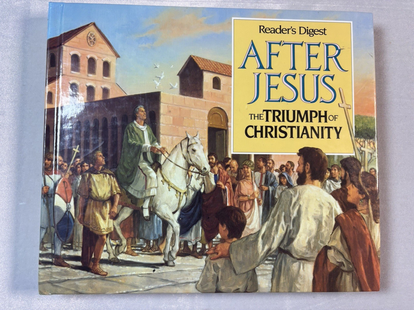 After Jesus The Triumph of Christianity Reader’s Digest Hardcover History Book