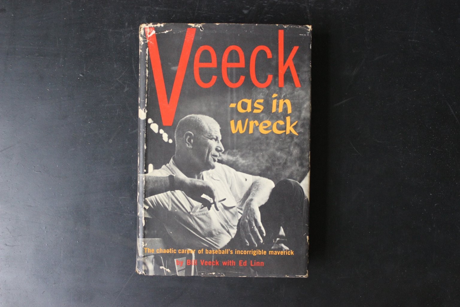 Veeck – As in Wreck Bill Veeck 1962 Autobiography Baseball G.P. Putnam’s Sons