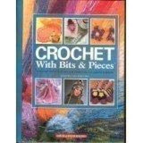 Crochet With Bits Pieces – Hardcover By Carol Alexander – VERY GOOD