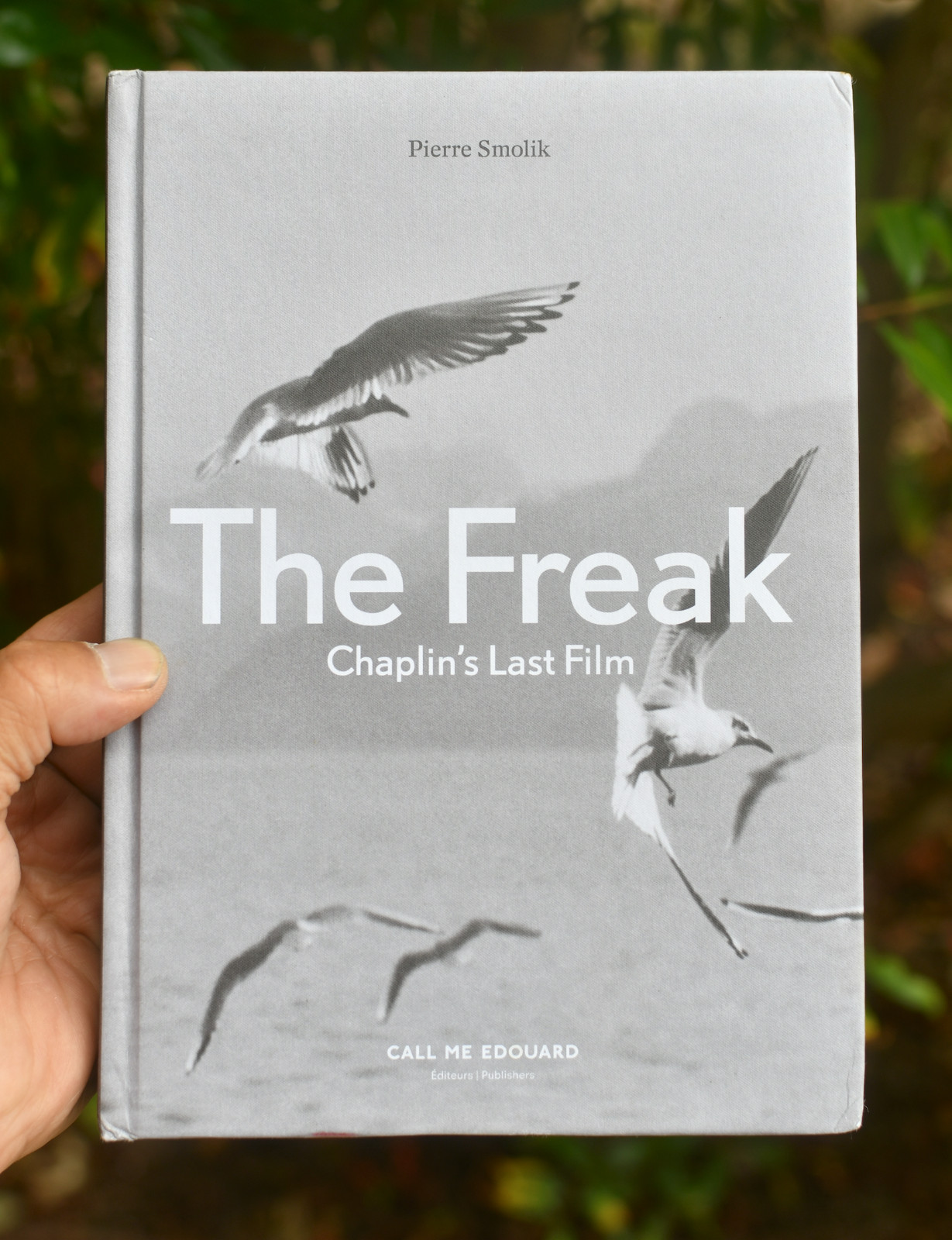 The Freak: Chaplin’s Last Film Signed By Pierre Smolik 344 pages