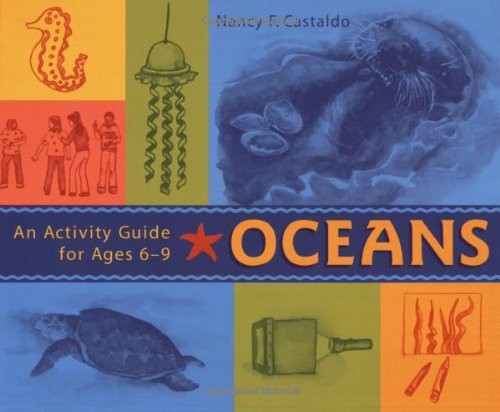 Oceans: An Activity Guide for Ages 6-9 – Paperback By Castaldo, Nancy F – GOOD