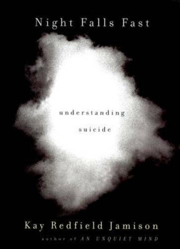 Night Falls Fast: Understanding Suicide – Hardcover – GOOD