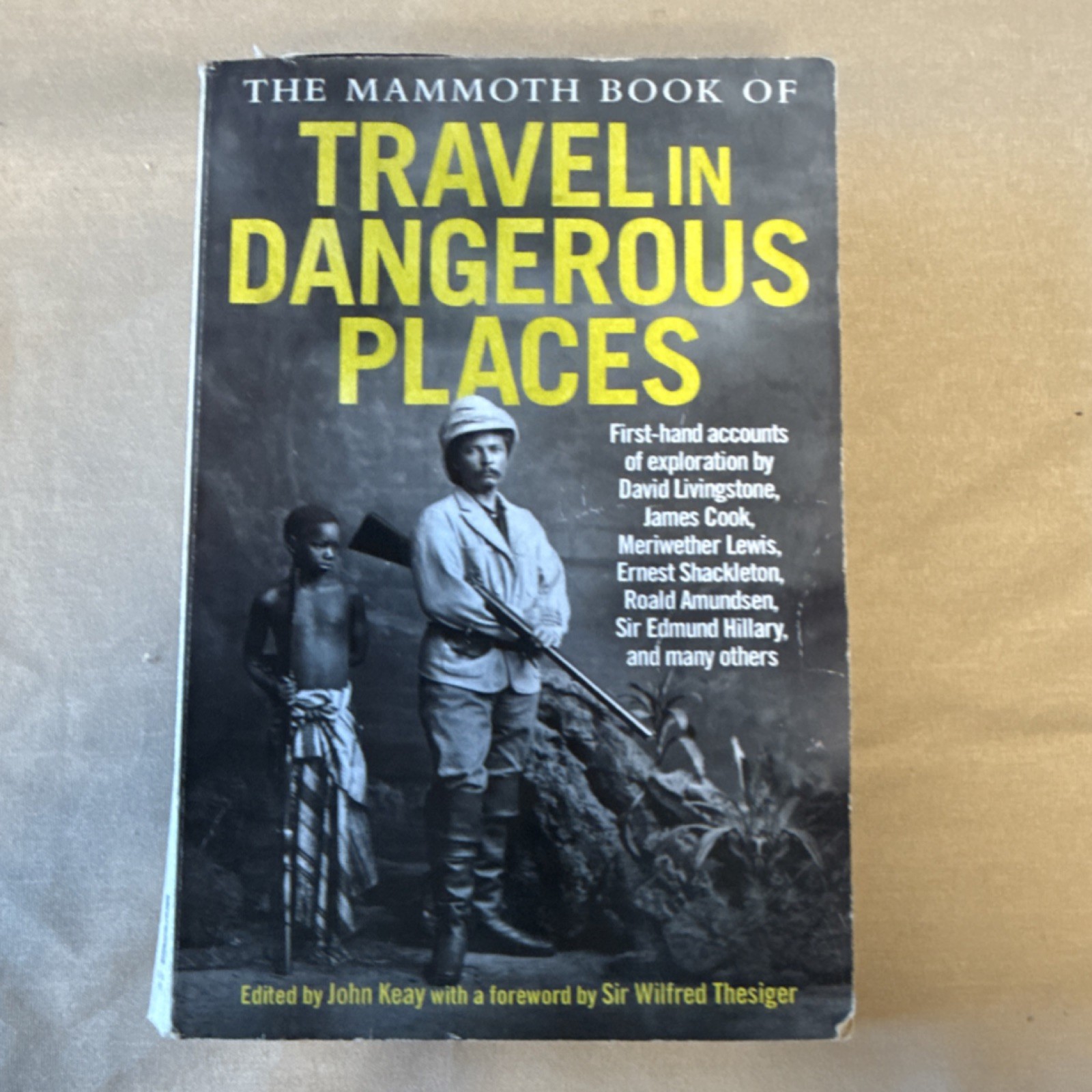The Mammoth Book of Travel in Dangerous Places John Keay Paperback Adventure