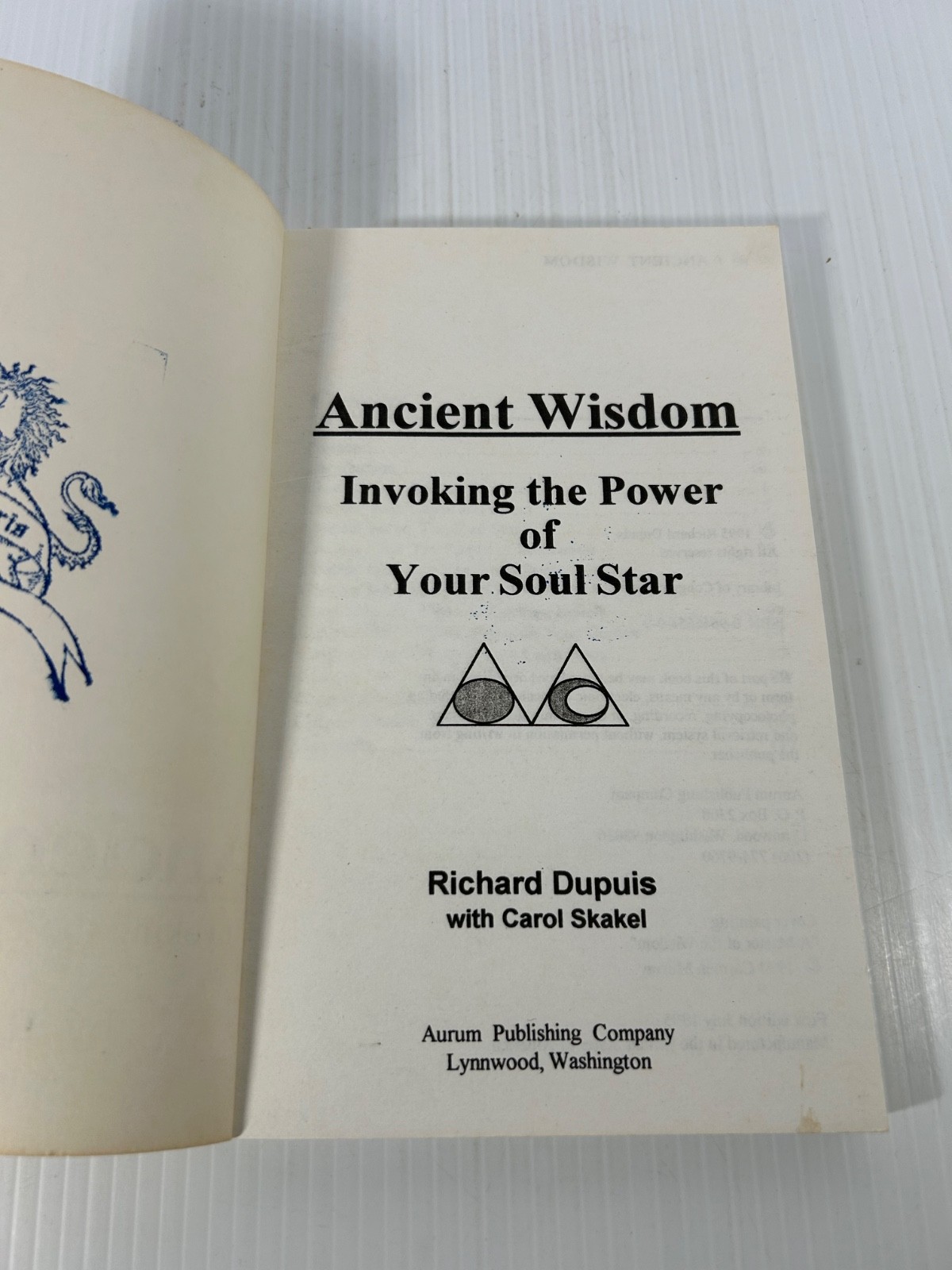 Ancient Wisdom Invoking the Power of Your Soul Star- Richard Dupuis 1995 1st Ed.