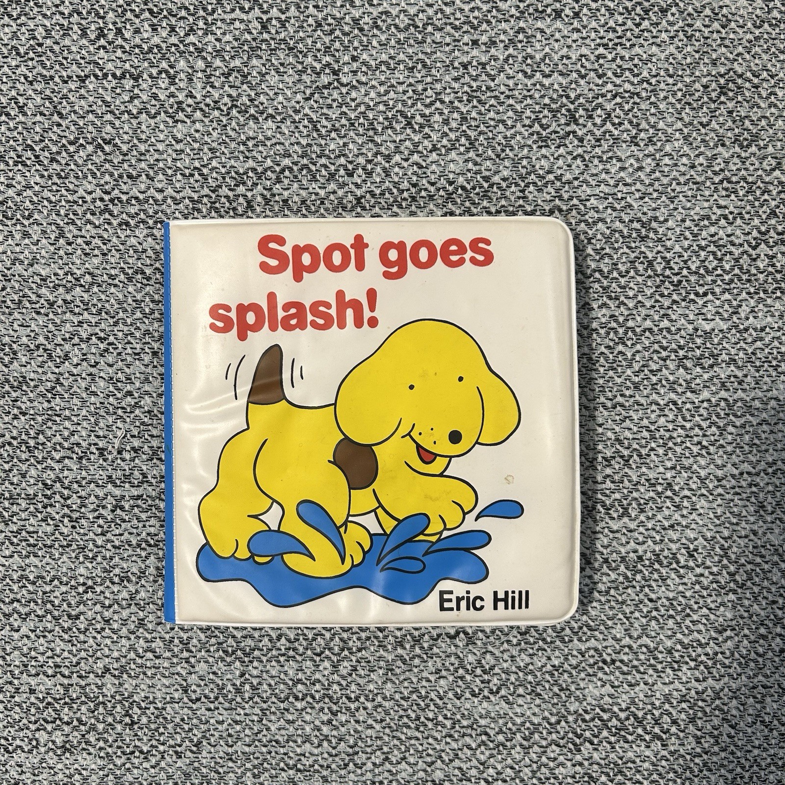 Spot Goes Splash! by Eric Hill – Vintage 1984 Soft Vinyl Bath Book – Original