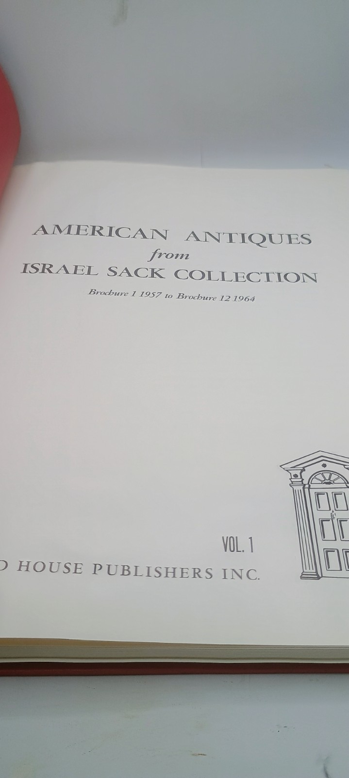 American Antiques from Israel Sack Collection by Israel Sack Volumes 1&2
