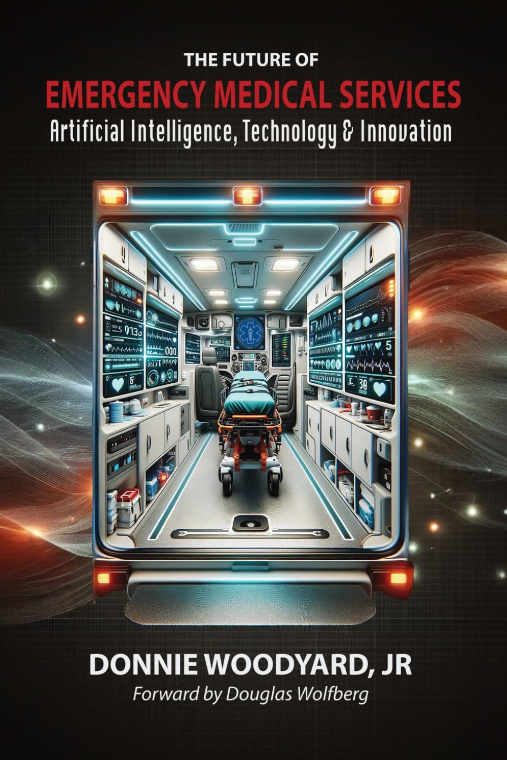 The Future Of Emergency Medical Services: Artificial Intelligence, Technolog…