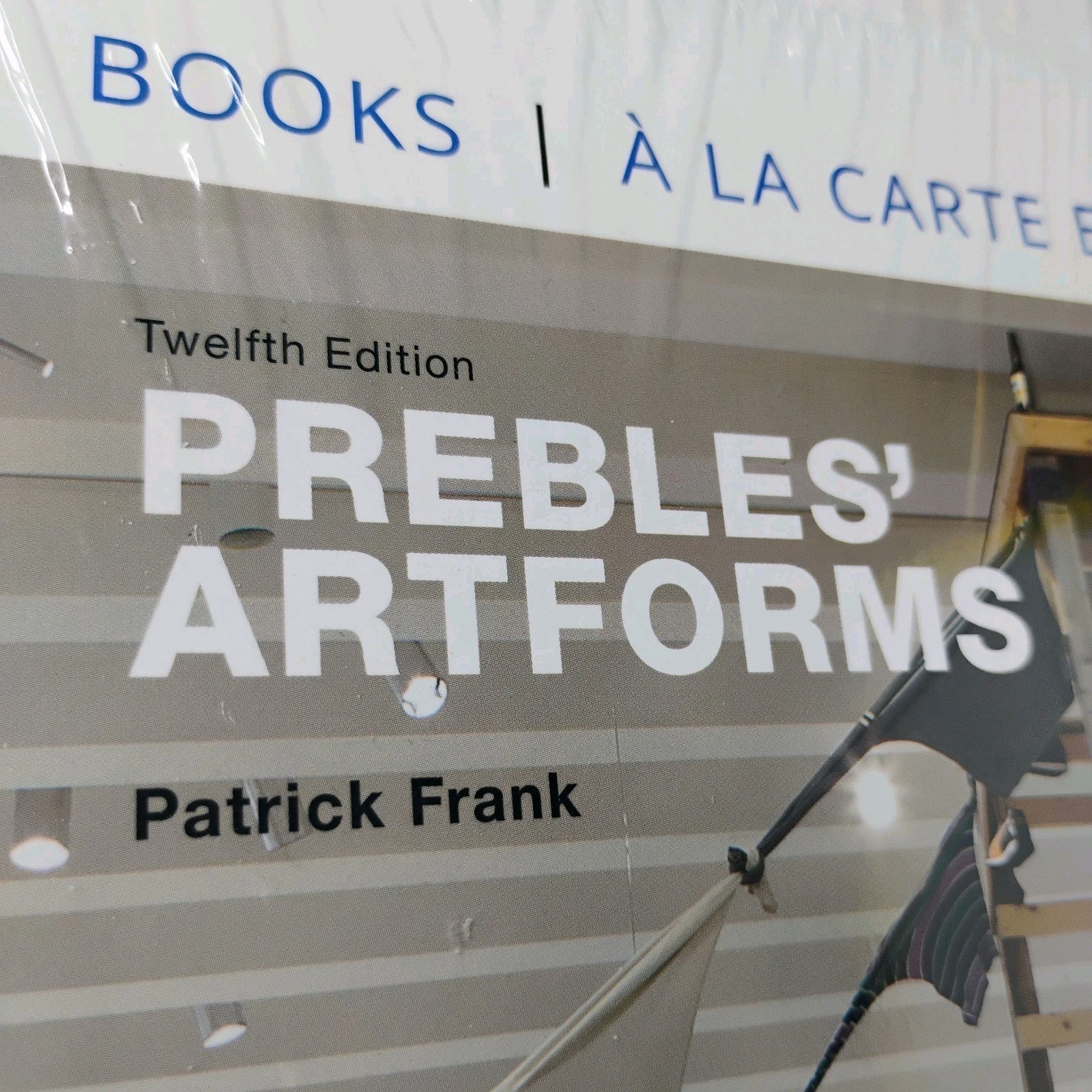 Prebles‘ Artforms Looseleaf Twelfth 12th Edition Textbook Patrick Frank Sealed