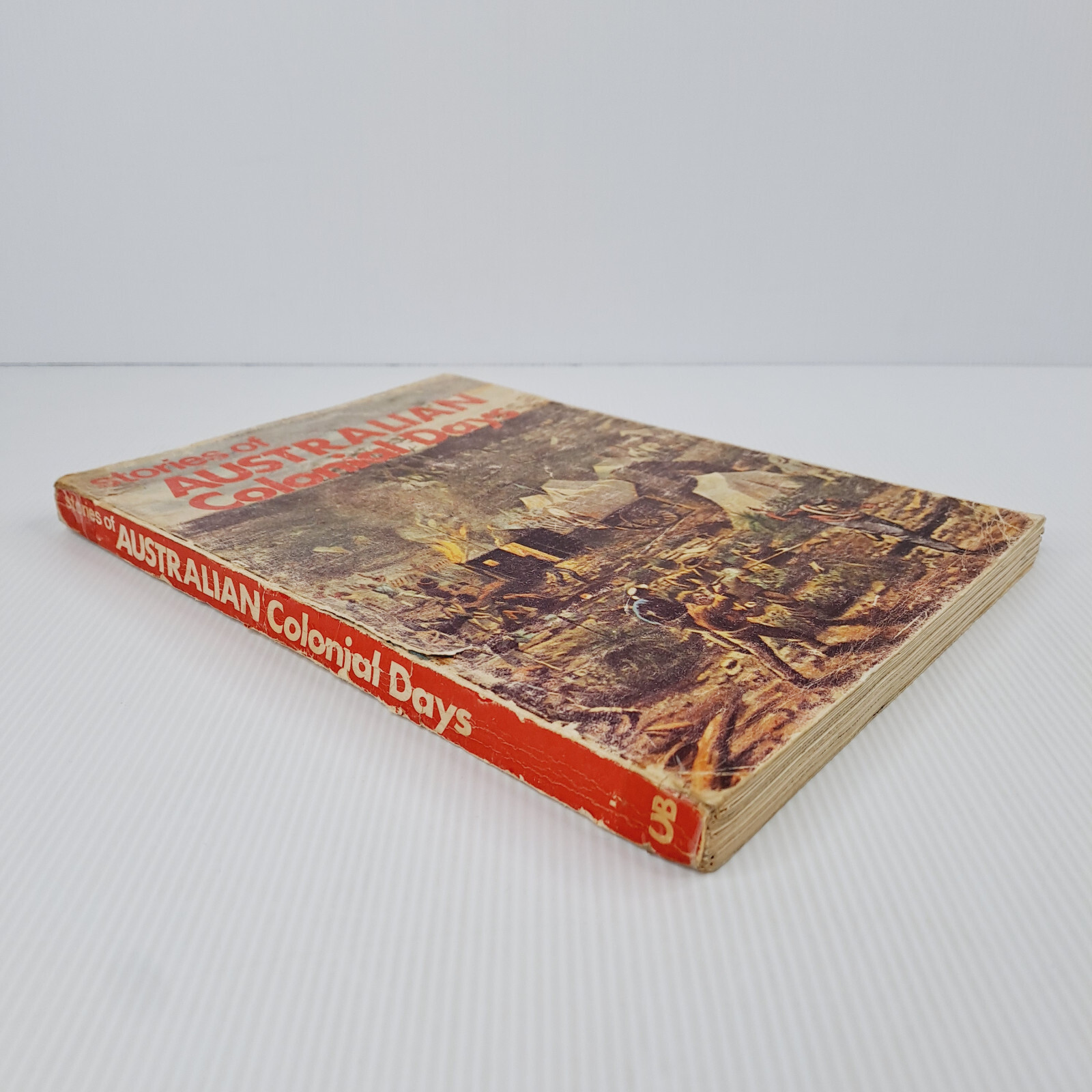 Stories of Australian Colonial Days History Colony Settlers Approx 210 Pages PB
