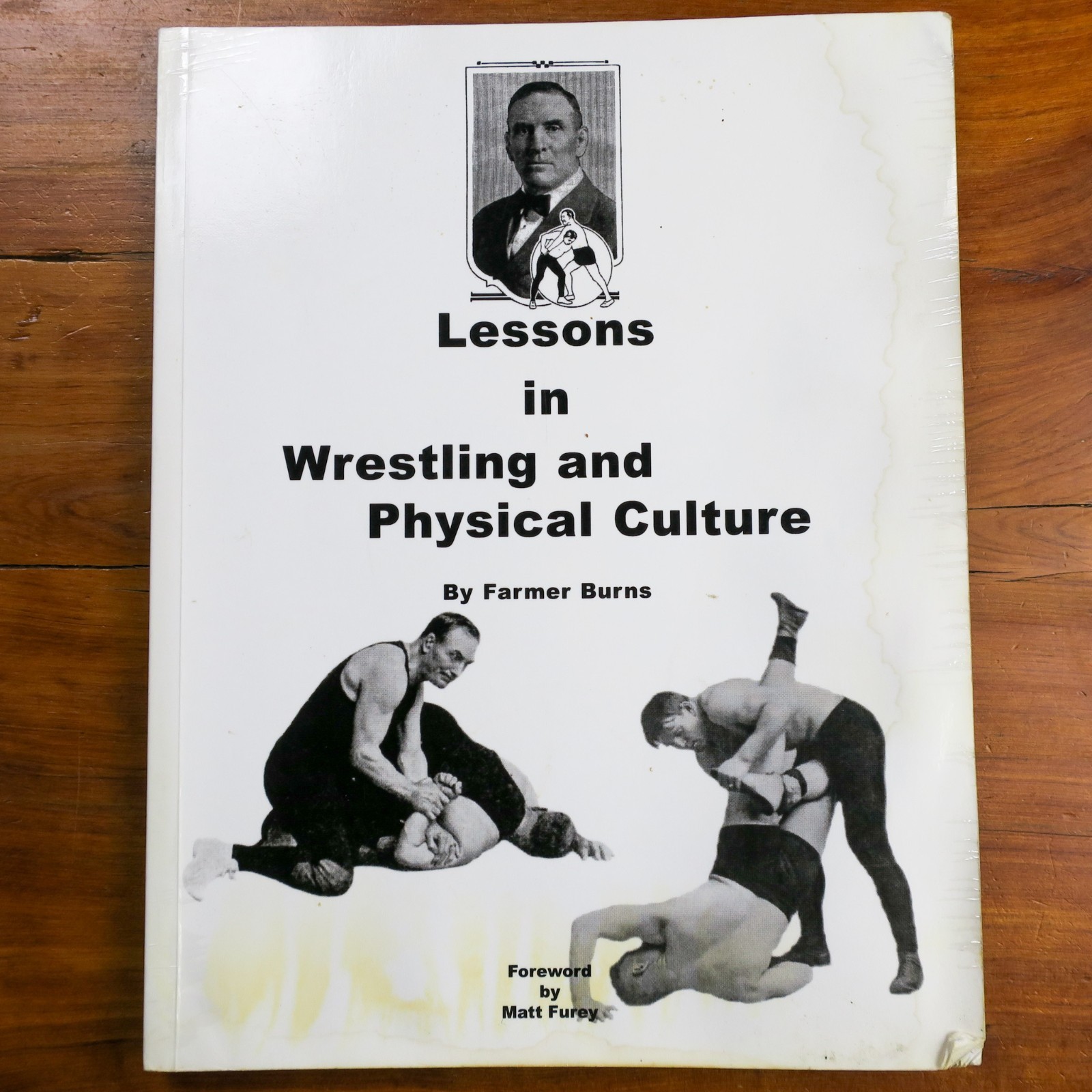 Lessons in Wrestling and Physical Culture Farmer Burns Matt Furey 1999