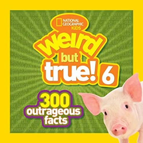 Weird but True! 6 : 300 Outrageous Facts Paperback National Geogr