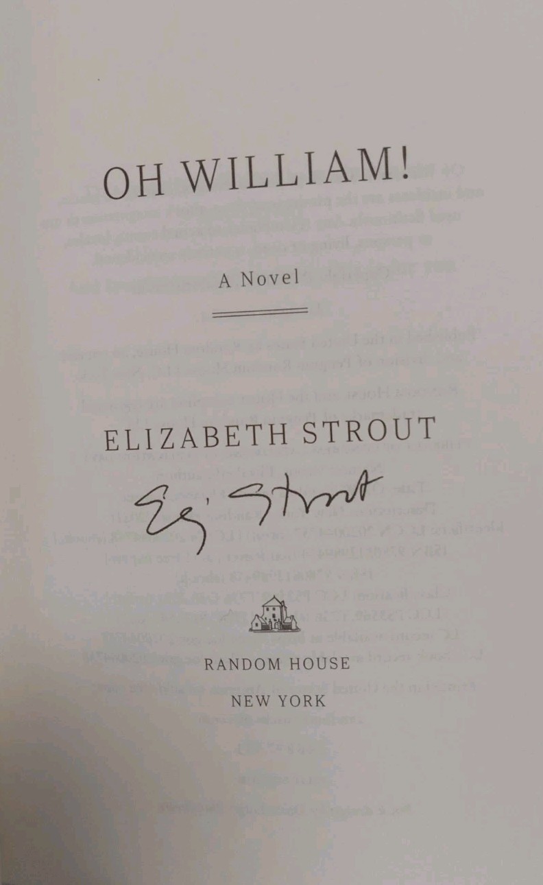 Signed Oh William! : A Novel by Elizabeth Strout 2021 1st Edition Hardcover